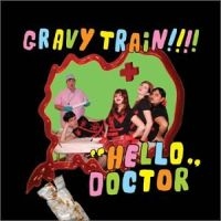 Gravy Train!!!! - Hello Doctor in the group CD / Pop-Rock at Bengans Skivbutik AB (1000401)