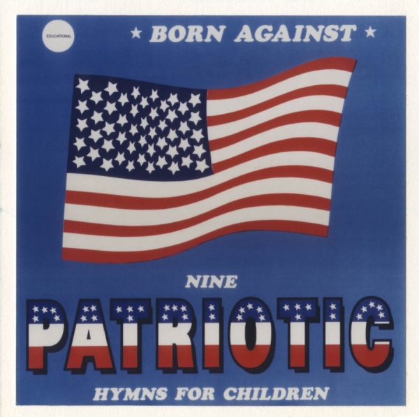 Born Against - 9 Patriotic Battle Hymns For C Hild in the group CD / Bestsellers at Bengans Skivbutik AB (1000404)