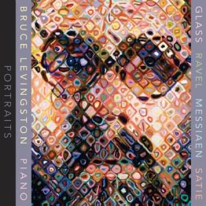 Glass / Ravel / Messiaen / Satie - Portraits - Bruce Levingston, Piano in the group CD / Pop at Bengans Skivbutik AB (1000479)
