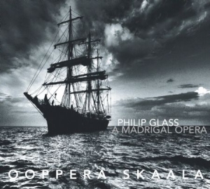 Philip Glass - A Madrigal Opera - Ooppera Skaala in the group CD / Pop at Bengans Skivbutik AB (1000514)