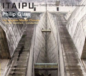 Philip Glass - Itaipu / Three Songs For Choir A Ca in the group CD / Pop at Bengans Skivbutik AB (1000515)