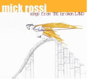 Mick Rossi - Songs From The Broken Land - Solo P in the group CD / Pop at Bengans Skivbutik AB (1000541)