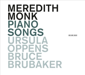 Meredith Monk Ursula Oppens Bruce - Piano Songs in the group CD / Jazz,Klassiskt at Bengans Skivbutik AB (1002024)
