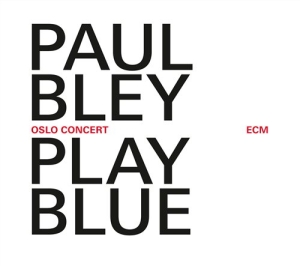 Paul Bley - Play Blue - Live In Oslo in the group CD / Jazz at Bengans Skivbutik AB (1002026)