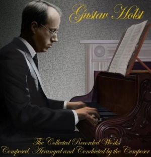Holst Gustav - Collected Recorded Works in the group CD / Pop-Rock at Bengans Skivbutik AB (1003312)