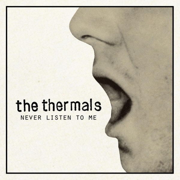 Thermals The - Never Listen To Me - 7 Inch in the group VINYL / Rock at Bengans Skivbutik AB (1003410)