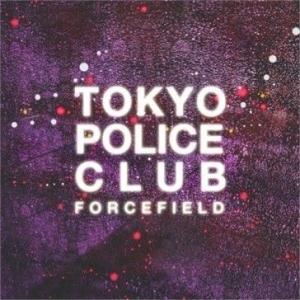 Tokyo Police Club - Forcefield in the group OUR PICKS / Blowout / Blowout-CD at Bengans Skivbutik AB (1003434)