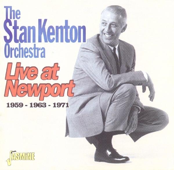 Stan & Orchestra Kenton - Live At Newport 59-63-71 in the group CD / Bestsellers at Bengans Skivbutik AB (1008072)