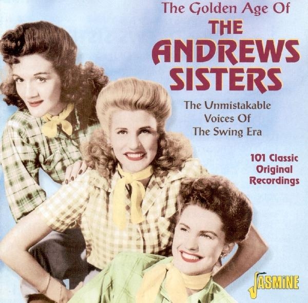 The Andrews Sisters - Golden Age Of The Andrews in the group CD / Bestsellers at Bengans Skivbutik AB (1008100)