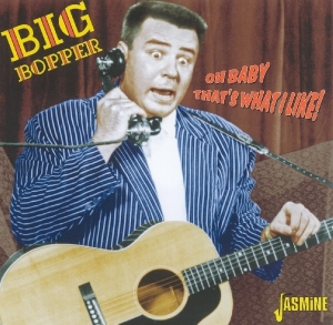 Big Bopper - Oh Baby That's What I Like ! in the group OTHER / Övrigt /  at Bengans Skivbutik AB (1008146)