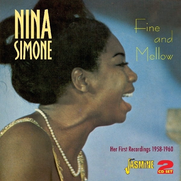 Nina Simone - Fine And Mellow. Her First Recordings 1958-1960 in the group CD / Bestsellers at Bengans Skivbutik AB (1008168)