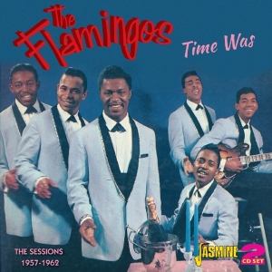 Flamingos - Time Was in the group CD / Pop-Rock,RnB-Soul at Bengans Skivbutik AB (1008236)