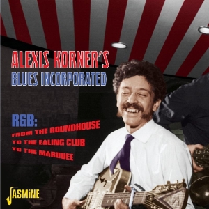 Alexis Korner - R&B: From The Roundhouse, To The Ealing Club, To The in the group OTHER / Övrigt /  at Bengans Skivbutik AB (1008247)