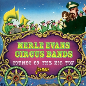 Merle -Circus Bands- Evans - Sounds Of The Big Top in the group OTHER / Övrigt /  at Bengans Skivbutik AB (1008260)