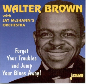 Walter Brown - Forget Your Troubles Anda in the group OTHER / Övrigt /  at Bengans Skivbutik AB (1008304)
