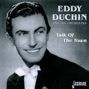 Eddy & His Orches Duchin - Talk Of The Town in the group CD / Jazz,Pop-Rock at Bengans Skivbutik AB (1008323)