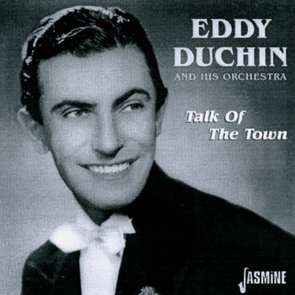Eddy & His Orches Duchin - Talk Of The Town in the group CD / Bestsellers at Bengans Skivbutik AB (1008323)