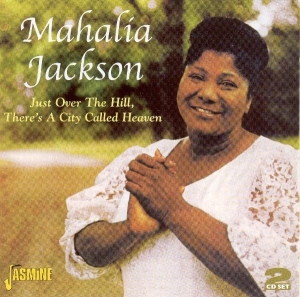 Mahalia Jackson - Just Over The Hill, There in the group OTHER / Övrigt / at Bengans Skivbutik AB (1008338)