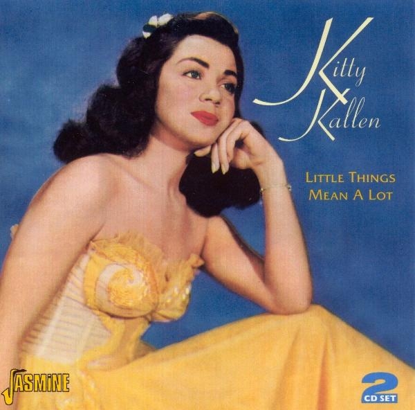 Kitty Kallen - Little Things Mean A Lot in the group CD / Pop at Bengans Skivbutik AB (1008346)