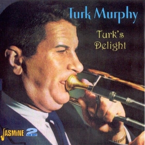 Turk & His San Francisco Jazz Band Murphy - Turk's Delight in the group CD / Jazz,Pop-Rock at Bengans Skivbutik AB (1008361)