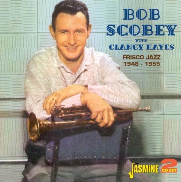 Bob W Scobey - Frisco Jazz '48-'55 in the group CD / Pop at Bengans Skivbutik AB (1008362)