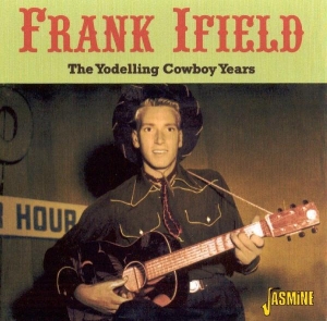 Frank Ifield - Yodelling Cowboy Years in the group CD / Country,Pop-Rock at Bengans Skivbutik AB (1008365)