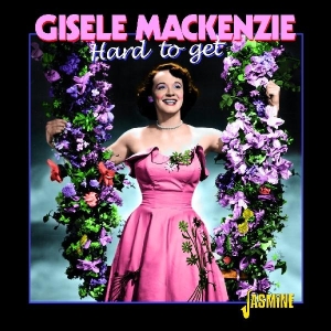 Gisele Mackenzie - Hard To Get in the group CD / Pop-Rock at Bengans Skivbutik AB (1008370)