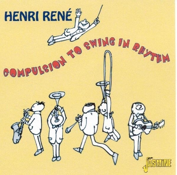 Henri Rene - Compulsion To Swing In Rhythm in the group CD / Bestsellers at Bengans Skivbutik AB (1008411)