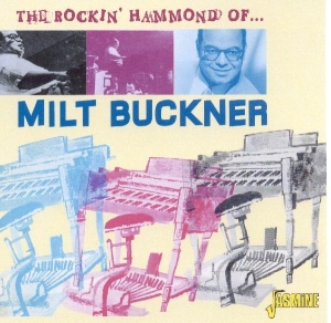 Buckner Milt W. Illinois Jacquet Buddy Tate Son - Rocking Hammond Of in the group OTHER / Övrigt / at Bengans Skivbutik AB (1008420)