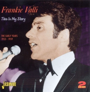 Frankie Valli - This Is My Story - The Early Years 1953-1959 in the group CD / Pop-Rock at Bengans Skivbutik AB (1008484)