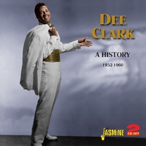 Dee Clark - A History 1952-1960 in the group OTHER / Övrigt /  at Bengans Skivbutik AB (1008512)