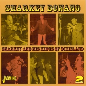 Sharkey Bonano - Sharkey And His Kings Of Dixieland in the group CD / Jazz,Pop-Rock at Bengans Skivbutik AB (1008584)