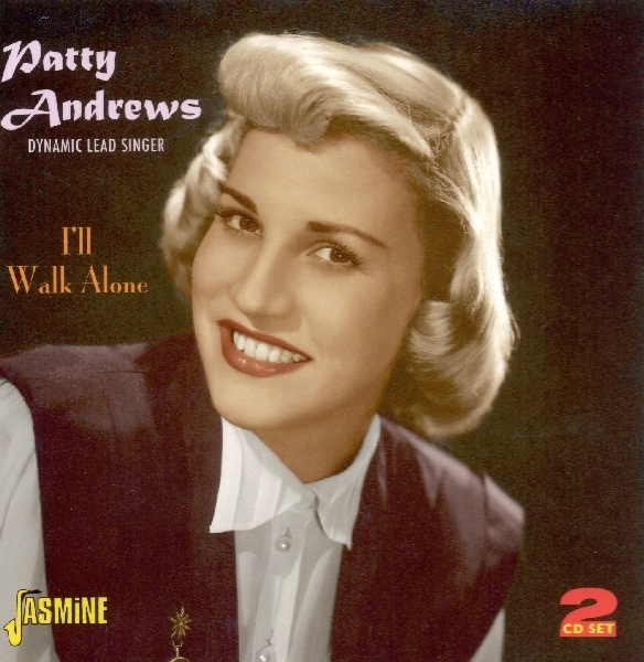 Patty Andrews - I'll Walk Alone - Dynamic Lead Singer in the group CD / Pop at Bengans Skivbutik AB (1008599)