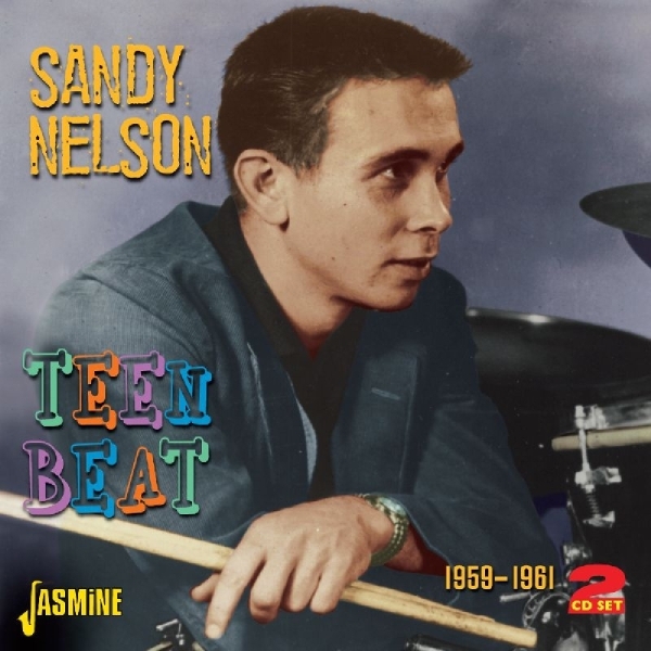 Sandy Nelson - Teen Beat 1959-1961 in the group CD / Bestsellers at Bengans Skivbutik AB (1008625)