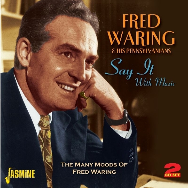 Fred & His Pennsylvanians Waring - Say It With Music - The Many Moods Of in the group CD / Bestsellers at Bengans Skivbutik AB (1008639)