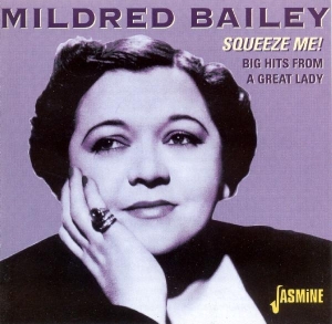 Mildred Bailey - Squeeze Me! Big Hits From A Big Lad in the group OTHER / Övrigt /  at Bengans Skivbutik AB (1008701)