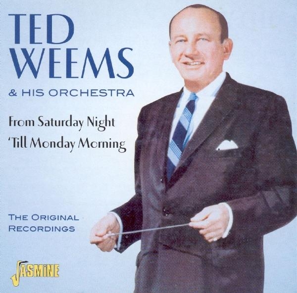Weems Ted & His Orchestr - From Saturday Night 'Till in the group CD / Bestsellers at Bengans Skivbutik AB (1008707)