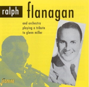 Flanagan Ralph & His Orchestra - Tribute To Glenn Miller in the group OTHER / Övrigt /  at Bengans Skivbutik AB (1008714)
