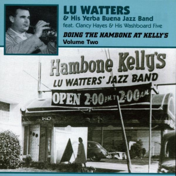 Watters Lu & His Yerba Buena Jazz Band - Doing The Hambone Vol. 2 in the group CD / Bestsellers at Bengans Skivbutik AB (1008722)