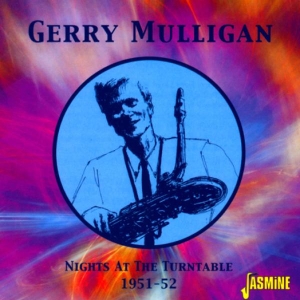 Gerry Mulligan - Nights At The Turntable  1951-1952 in the group CD / Jazz,Pop-Rock at Bengans Skivbutik AB (1008728)