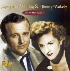 Whiting Margaret  And Jimmy Wakely - Til We Meet Again in the group OTHER / Övrigt /  at Bengans Skivbutik AB (1008733)