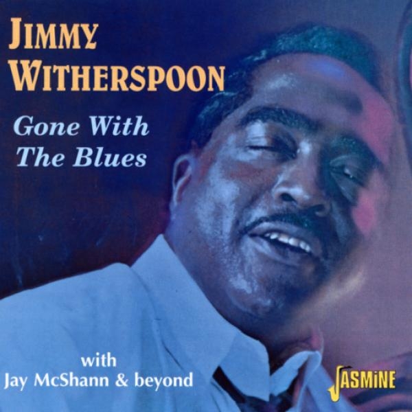 Witherspoon Jimmy - Gone With The Blues in the group CD / Bestsellers at Bengans Skivbutik AB (1008742)