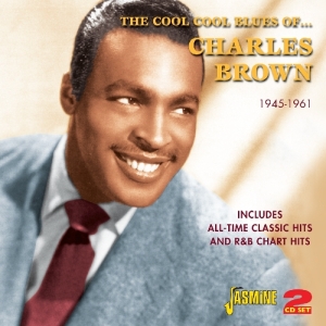 Charles Brown - Cool Cool Blues Of  1946-1961 in the group CD / Hip Hop-Rap,Pop-Rock at Bengans Skivbutik AB (1008759)