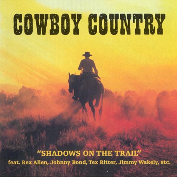 V/A - Cowboy Country:  Shadows On The Trail in the group CD / Bestsellers at Bengans Skivbutik AB (1008771)