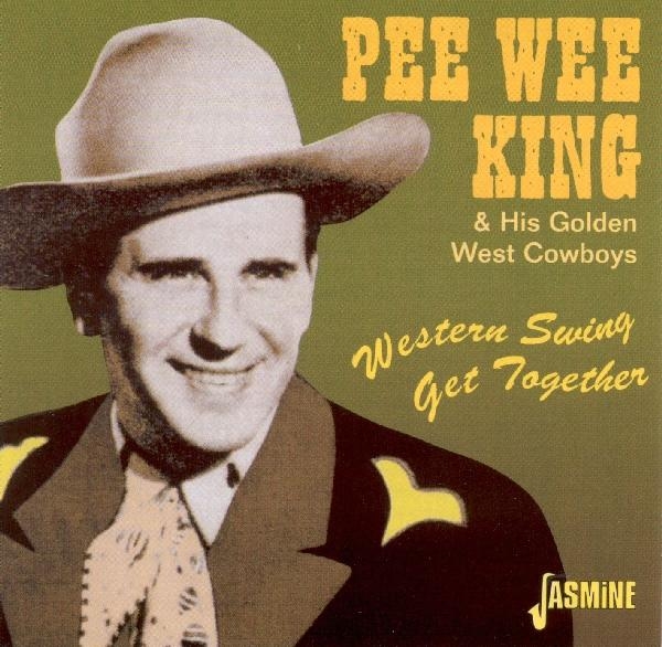 Pee Wee King - Western Swing Get Togethe in the group CD / Bestsellers at Bengans Skivbutik AB (1008778)
