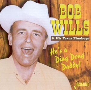Bob & His Texas Pl Wills - He's A Ding Dong Daddy in the group CD / Country,Pop-Rock at Bengans Skivbutik AB (1008787)