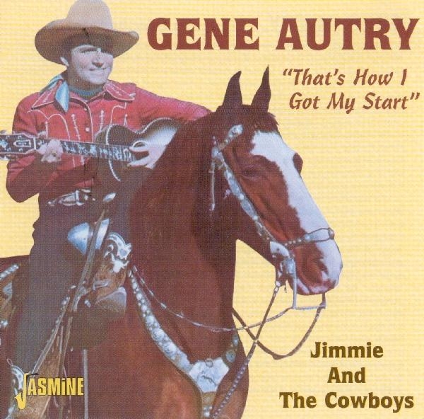 Gene Autry - That's How I Got My Start in the group CD / Bestsellers at Bengans Skivbutik AB (1008788)