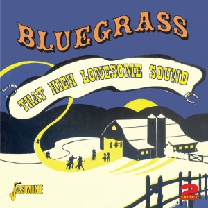 V/A - Bluegrass - That High Lonesome Souns in the group OTHER / Övrigt /  at Bengans Skivbutik AB (1008855)