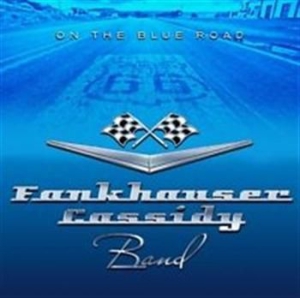 Fankhauser Cassidy Band - On The Blue Road in the group CD / Rock at Bengans Skivbutik AB (1010193)