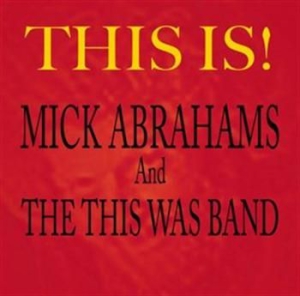 Abrahams Mick And The This Was Band - This Is! in the group CD / Rock at Bengans Skivbutik AB (1010200)